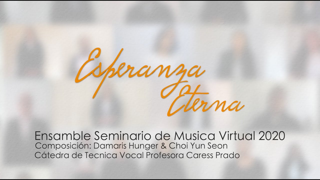 Esperanza Eterna - Ensamble Internacional del Seminario de M&uacute;sica Virtual 2020