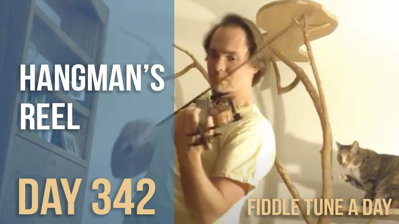 Hangman's Reel - Le Reel Du Pendu - Fiddle Tune a Day - Day 342