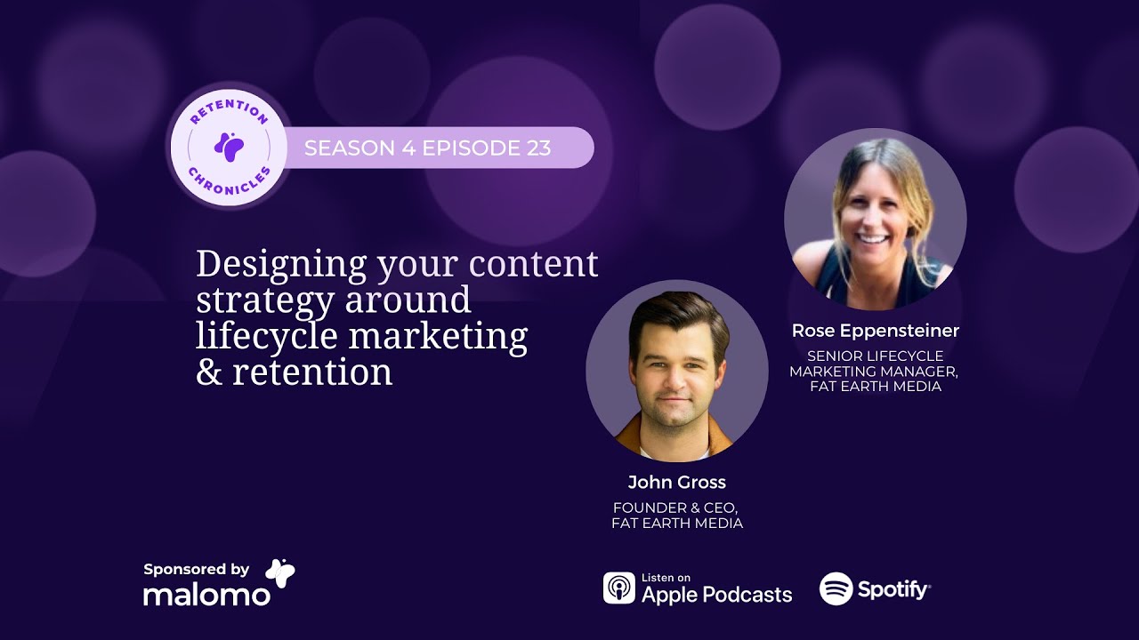 Designing content around lifecycle marketing & retention with Fat Earth Media