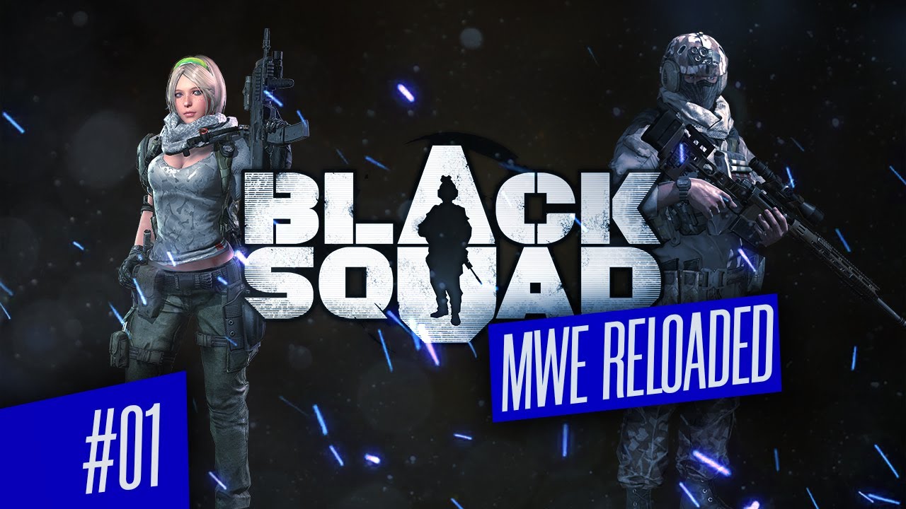Black Squad | MWE Reloaded #01