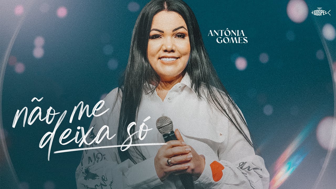 Antônia Gomes - Não Me Deixa Só | (DVD Antônia Gomes 2022)