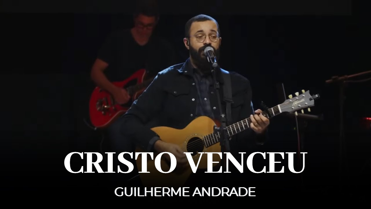 Cristo Venceu | Guilherme Andrade | IPALPHA