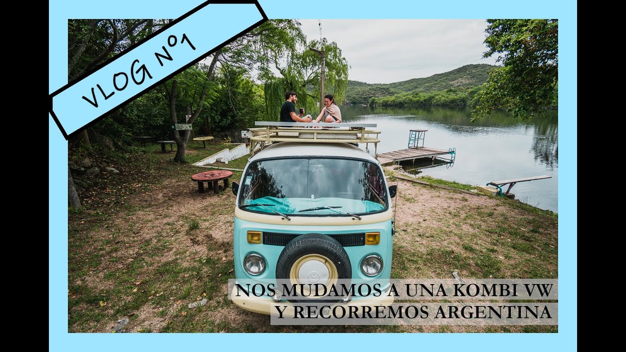 Nos mudamos a una Kombi VW y recorremos Argentina, vlog N°1