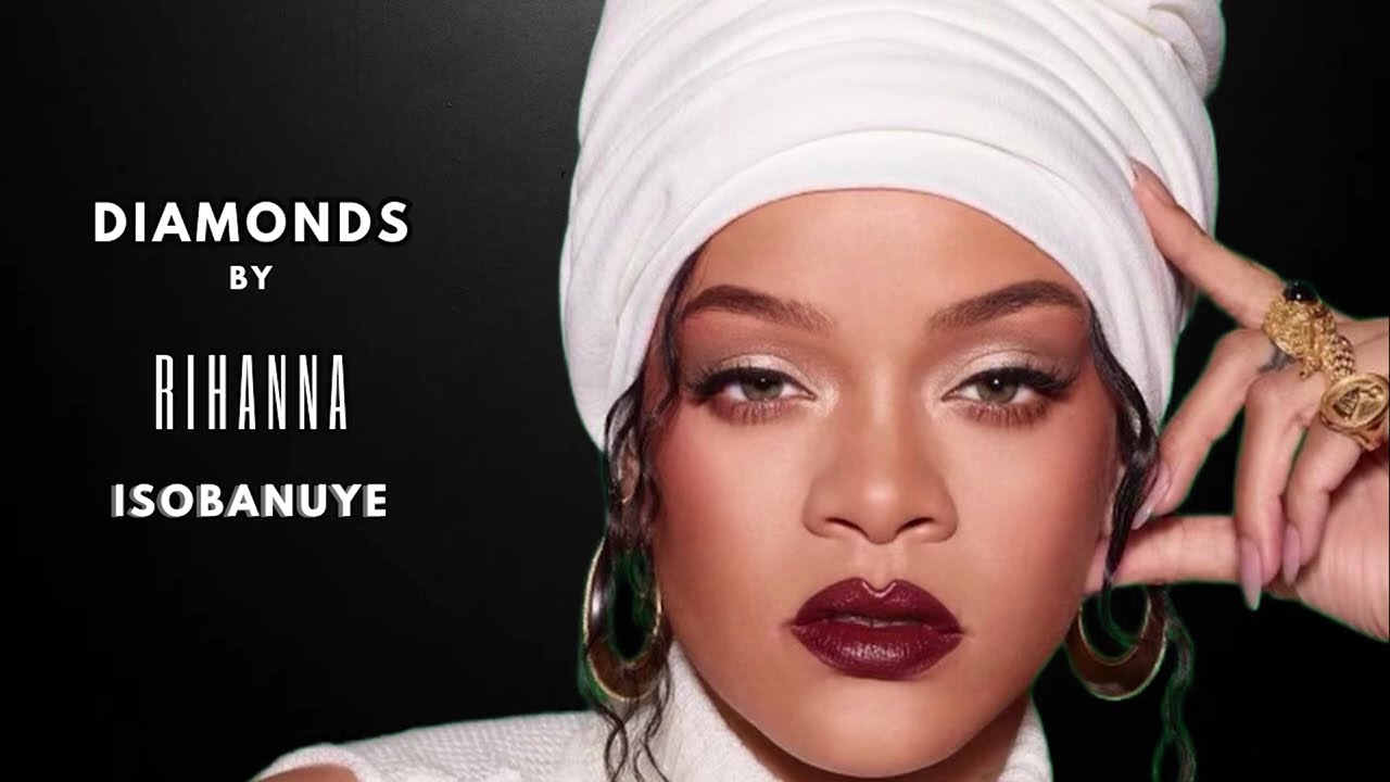 DIAMONDS By Rihanna Isobanuye