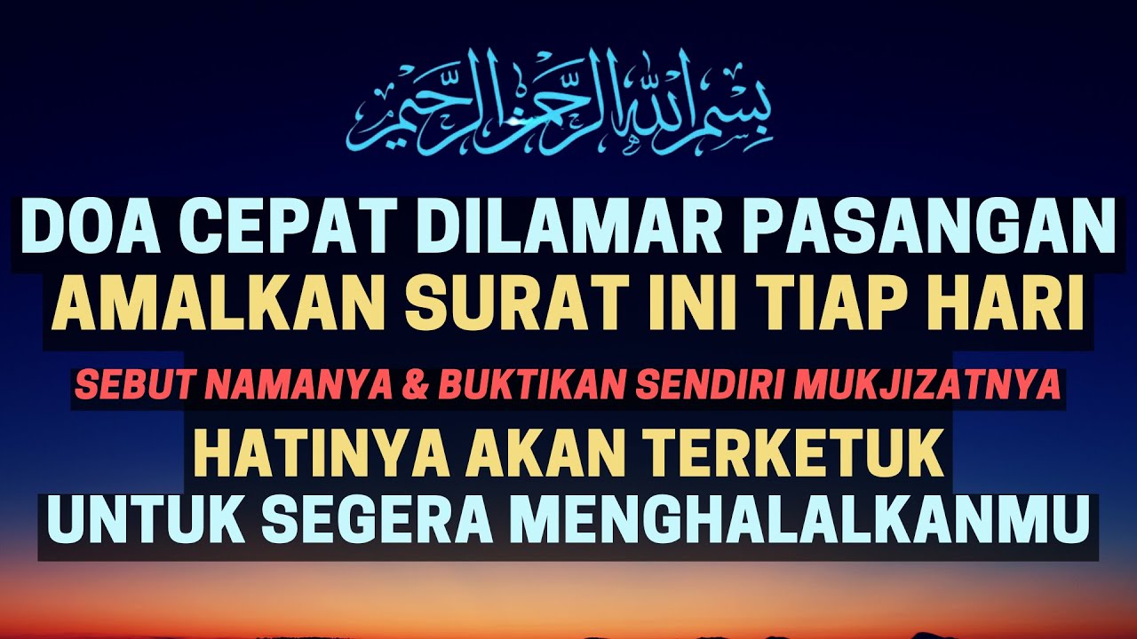 DOA CEPAT DILAMAR PASANGAN! Ruqyah Pembuka Aura Jodoh Dengan Surat Yusuf Agar Disegerakan Menikah