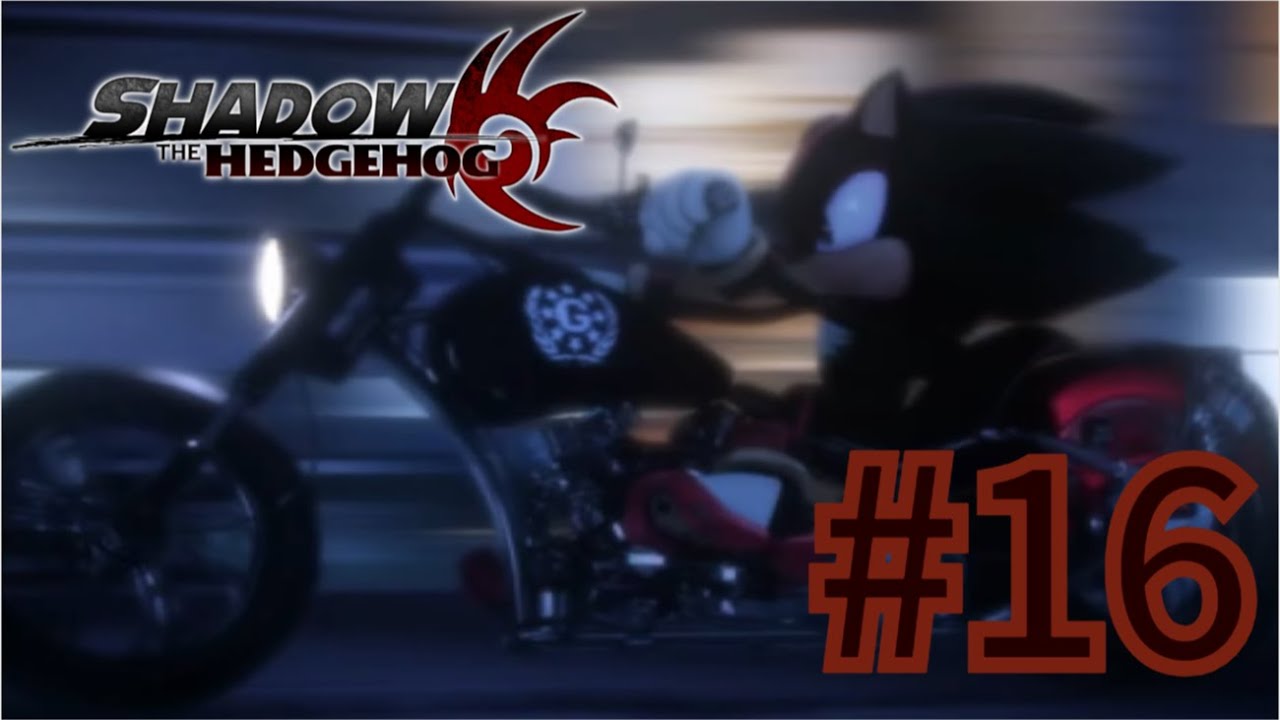Shadow The Hedgehog Playthrough episode 16