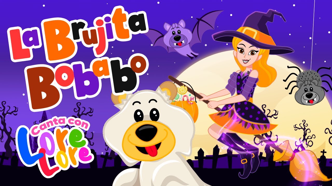 Lore Lore - La brujita Bobabo - Cancion de Halloween para niños