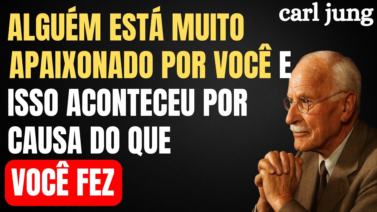 ALGUÉM ESTÁ MUITO APAIXONADO POR VOCÊ POR CAUSA DISSO. ASSISTA ANTES QUE SEJA TARDE DEMAIS |CARLJUNG