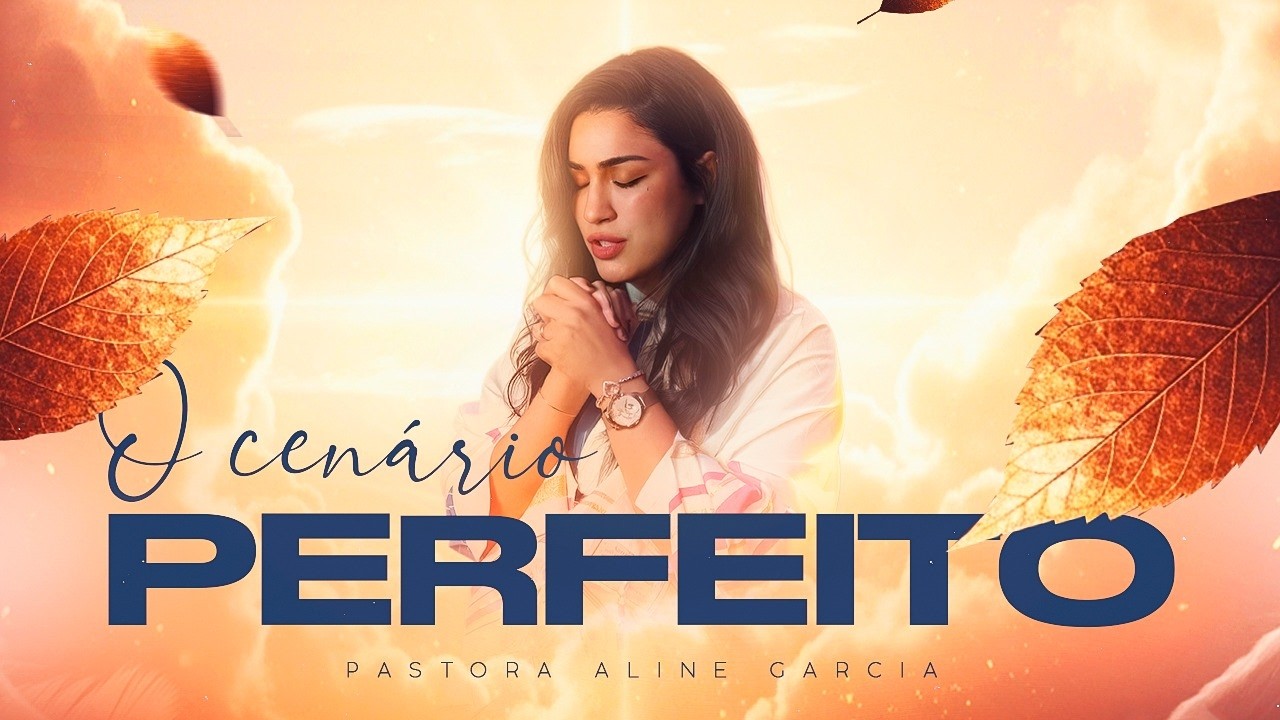 O CENÁRIO PERFEITO CHEGARÁ EM SUA VIDA - PASTORA ALINE GARCIA