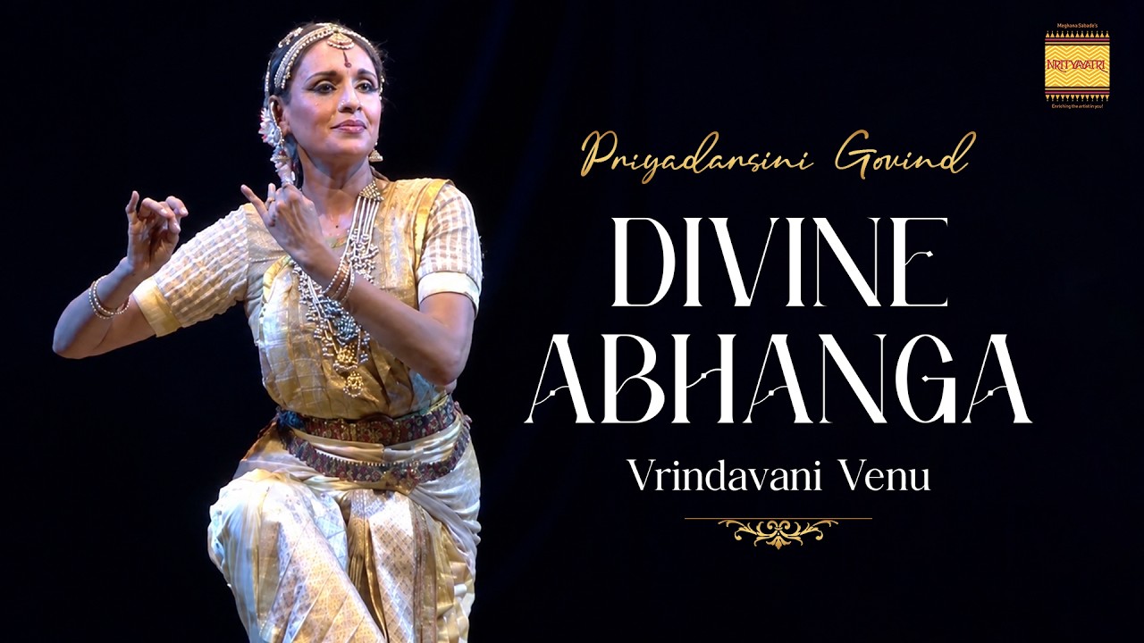 Priyadarsini Govind presenting Abhanga for Nrityayatri -Vrindavani Venu