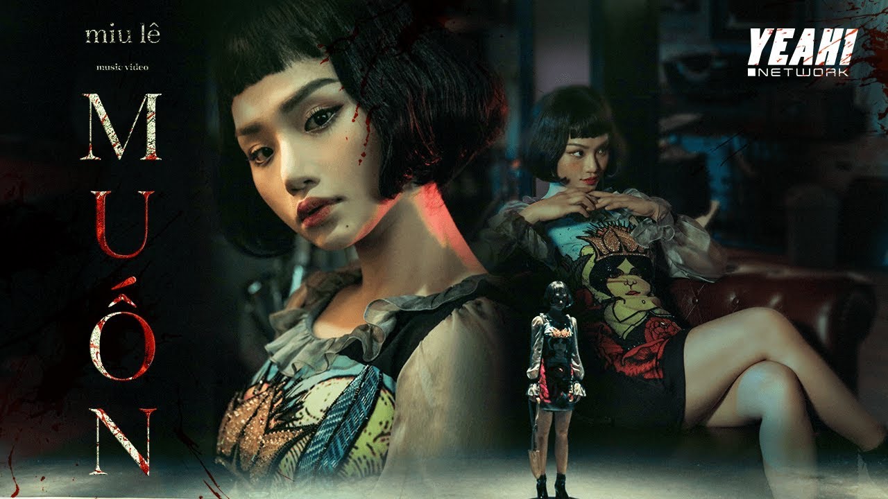 Muốn (Wanna) - Miu L&ecirc; | MV Official