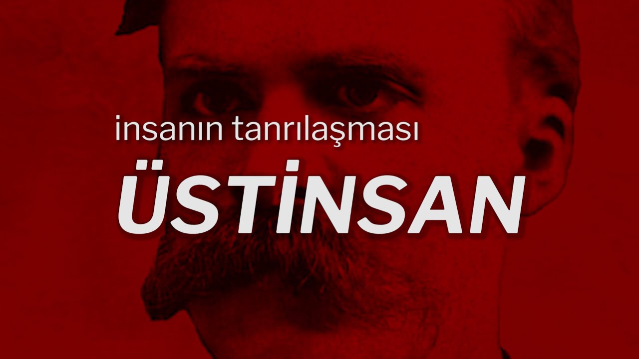Nietzsche ve Üstinsan