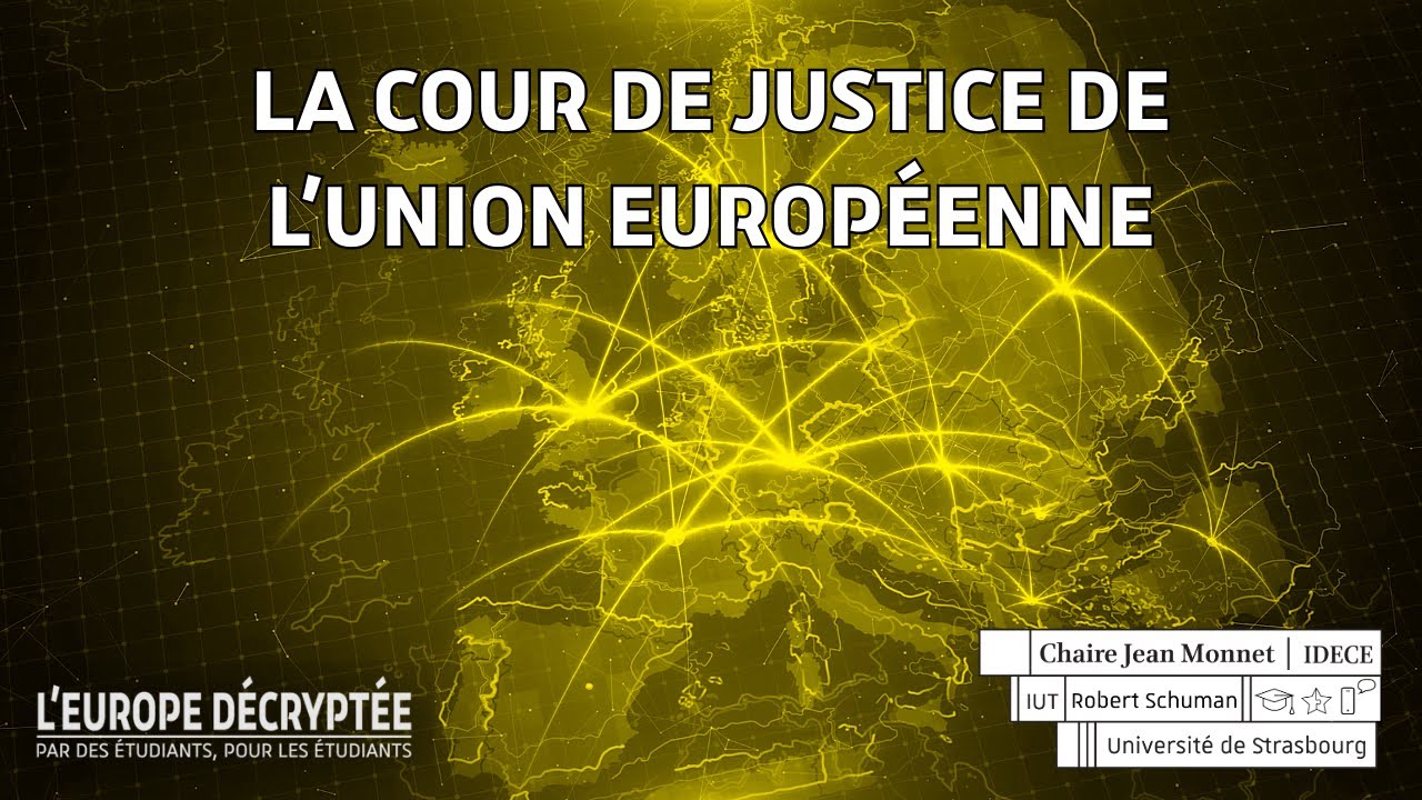 L'Europe Décryptée - La Cour de justice de l'Union européenne (INO)