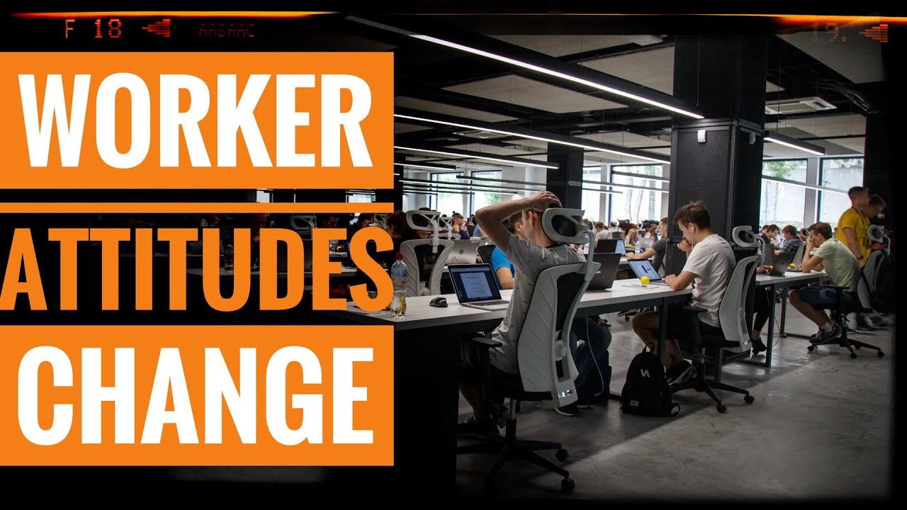 Worker Attitudes Are Changing