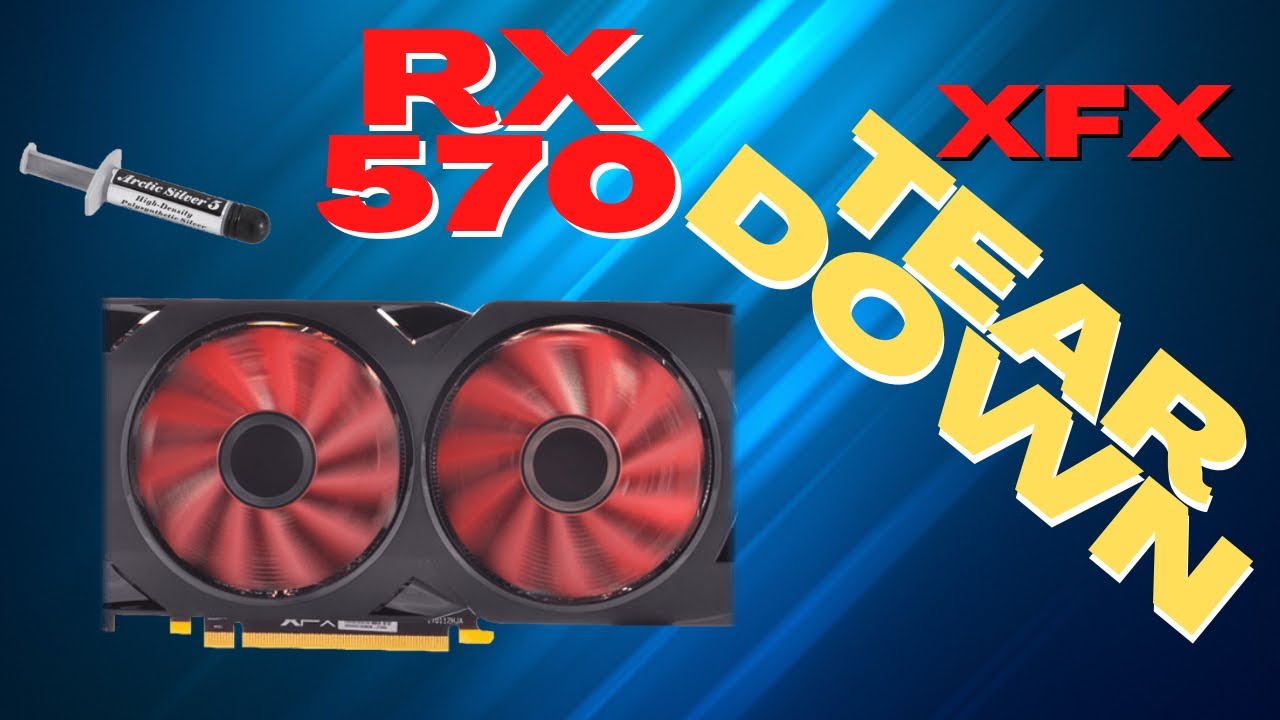 XFX RX 570 8gb teardown and new thermal paste