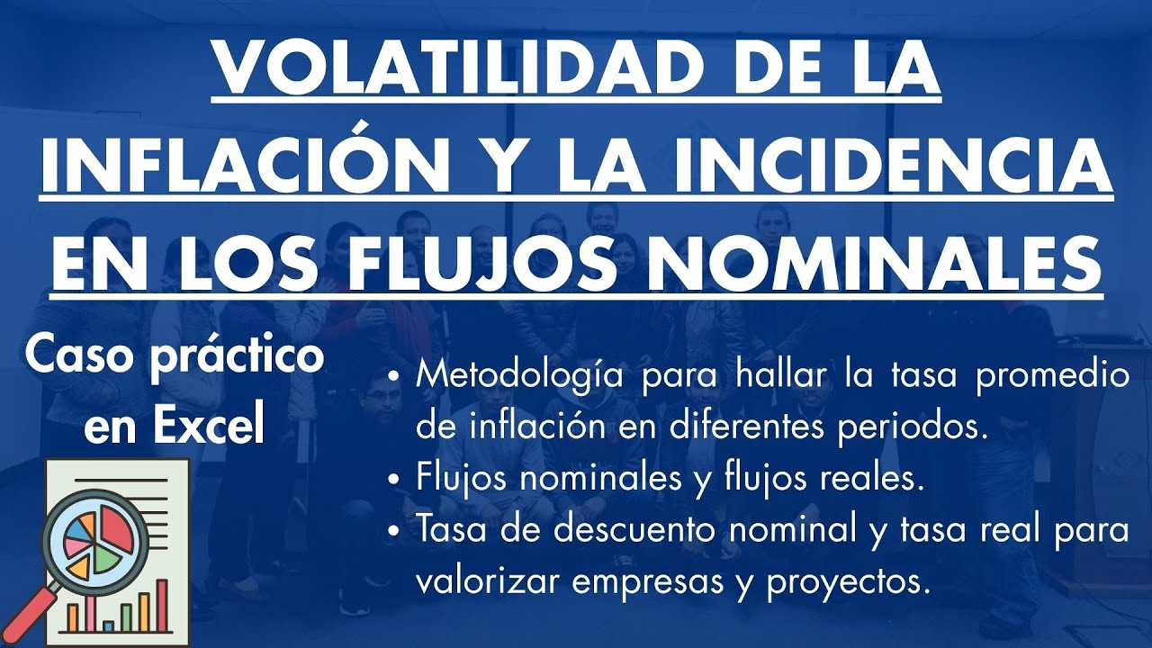 Volatilidad de la inflación y los flujos reales de la Empresa. Caso práctico en Excel.