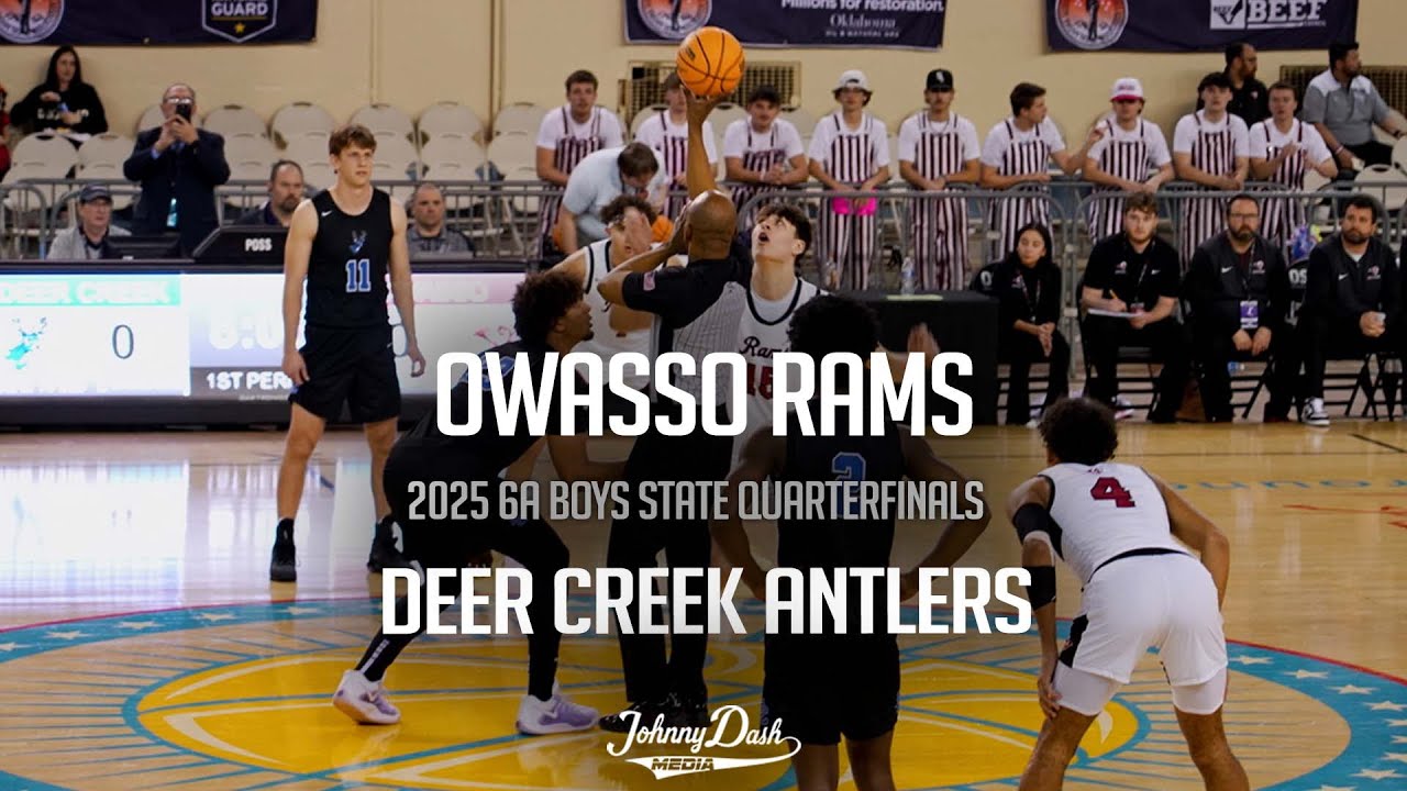 Owasso Rams v Deer Creek Antlers | 2025 6A Boys State Quarterfinals
