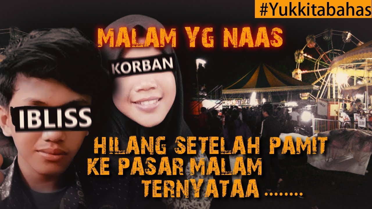 MALAM YG NAAS SETELAH PAMIT KE PASAR MALAM #Yukkitabahas