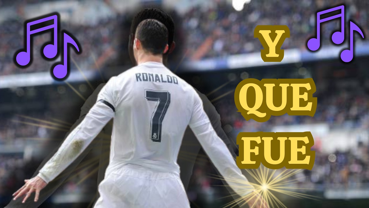 Y QUE FUE Ronaldo