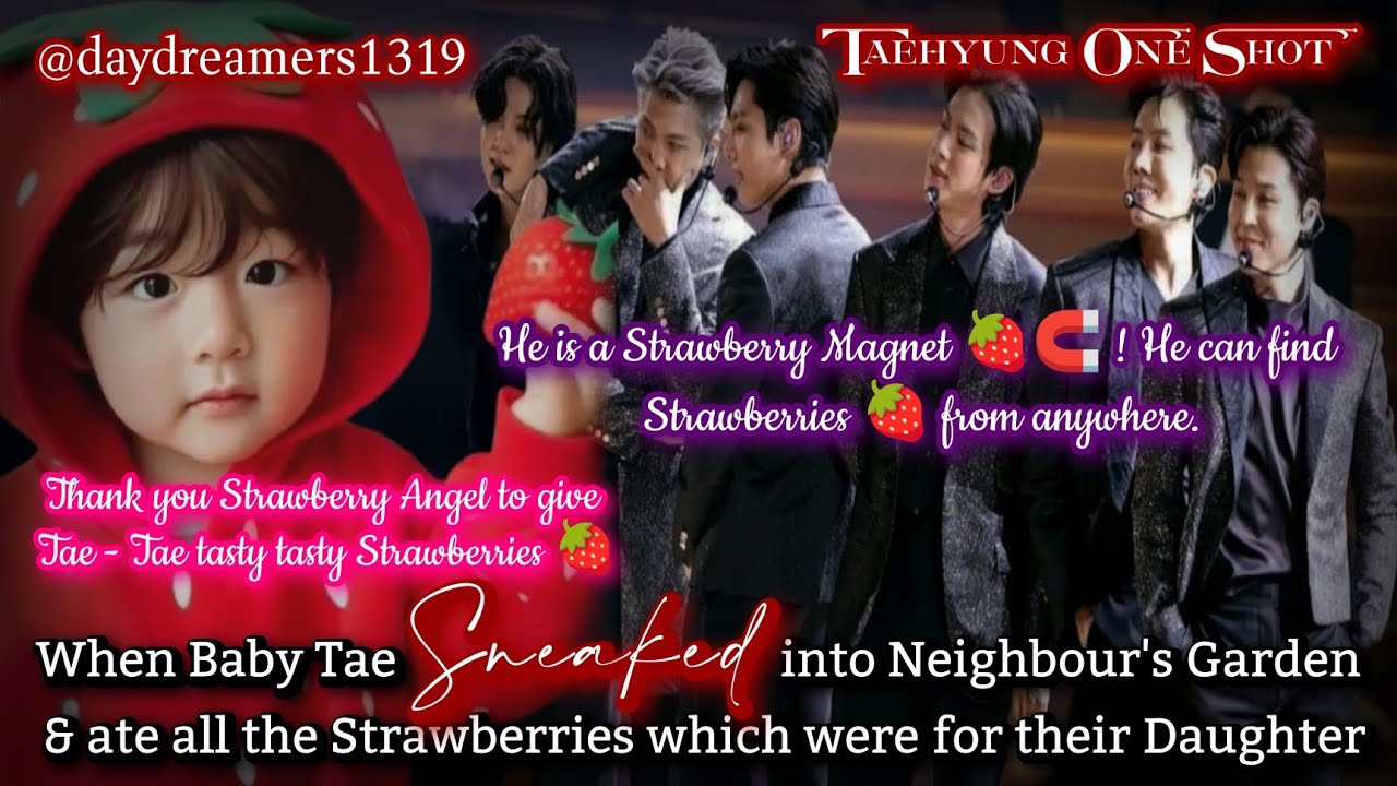 When Baby Tae sneaked into Neighbour's Garden and ate all the strawberries [Taehyung One Shot]