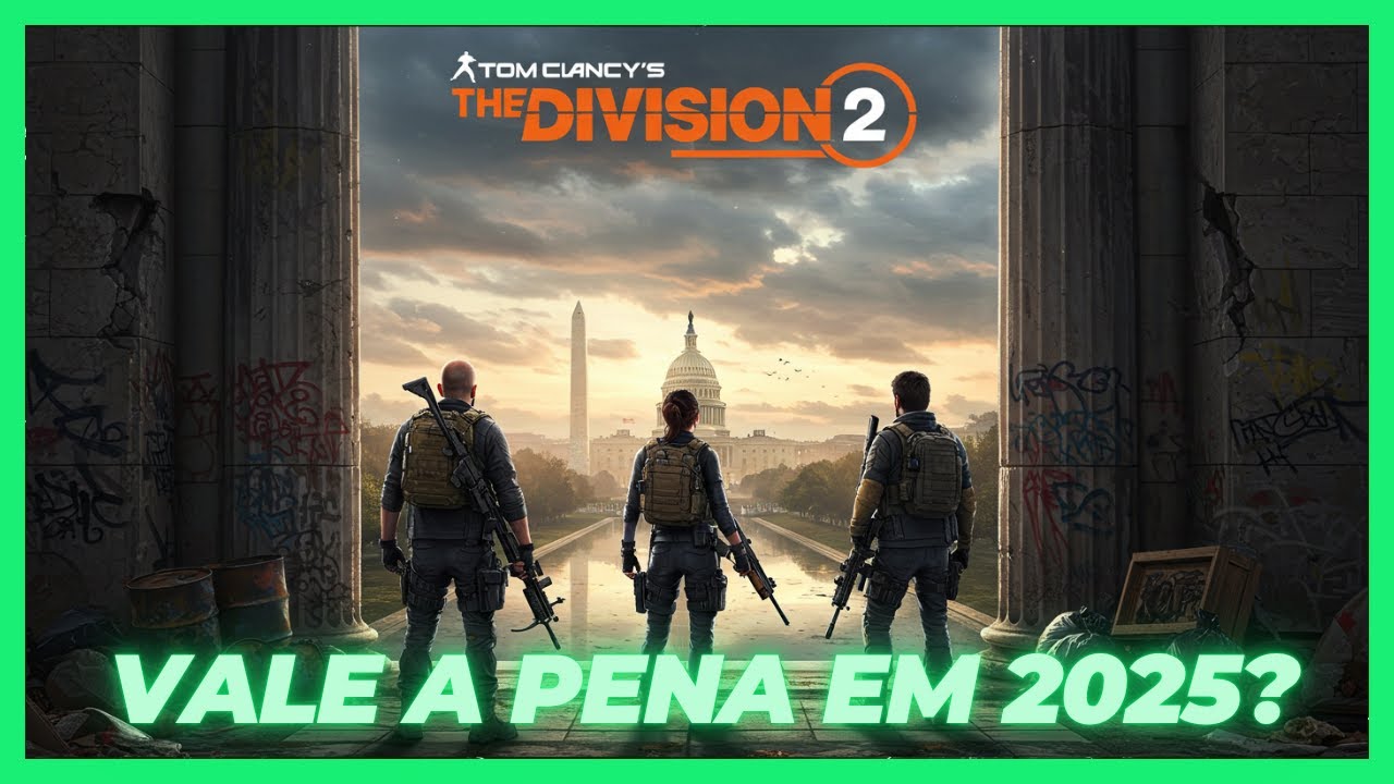 THE DIVISION 2 EM 2025 VALE A PENA COMPRAR?