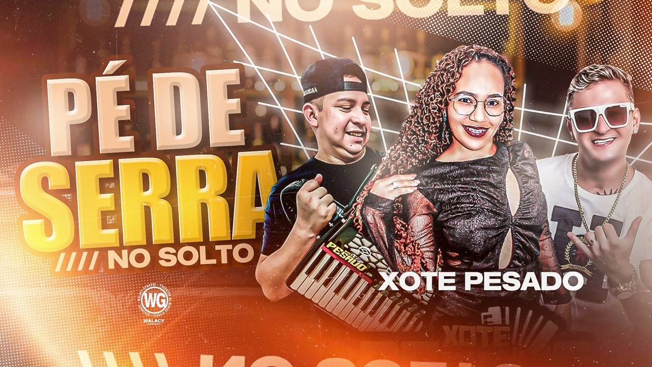 P&Eacute; DE SERRA AO VIVO - XOTE PESADO 2026