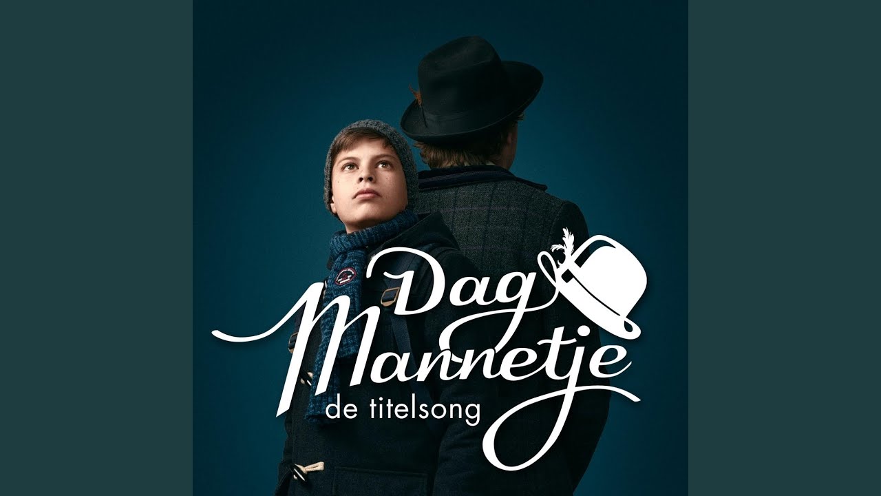 Dag Mannetje (Titelsong)