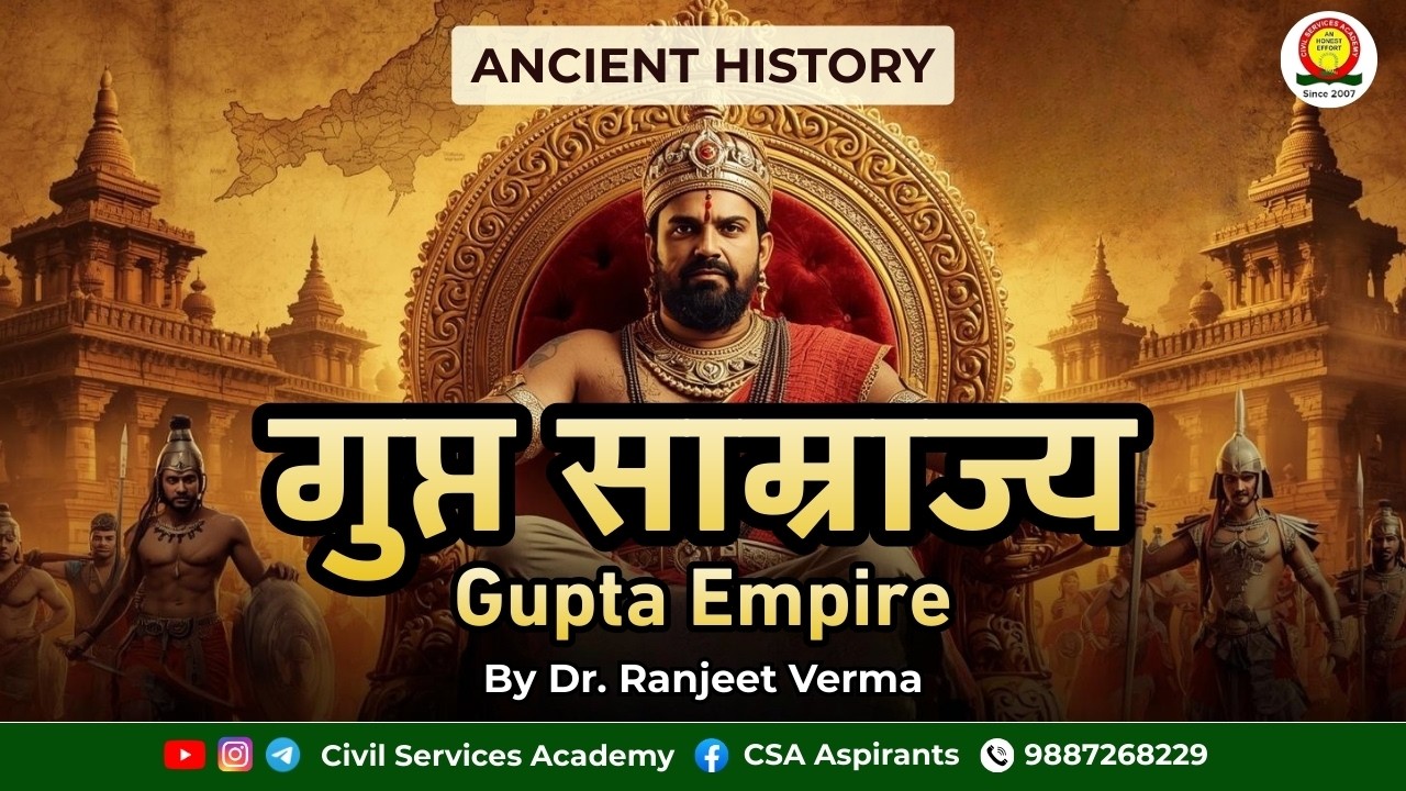 Gupta Empire: The Golden Age of India | Ancient India | IAS / RAS Preparation | Civil Academy