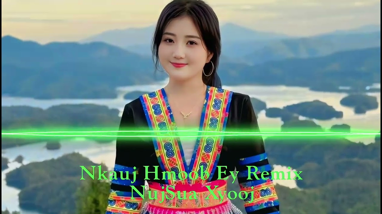 Nkauj Hmoob Ey Remix EDM Hot Tiktok 2026 - NujSua Xyooj (S.C Pov) Me Nkauj Hmoob 