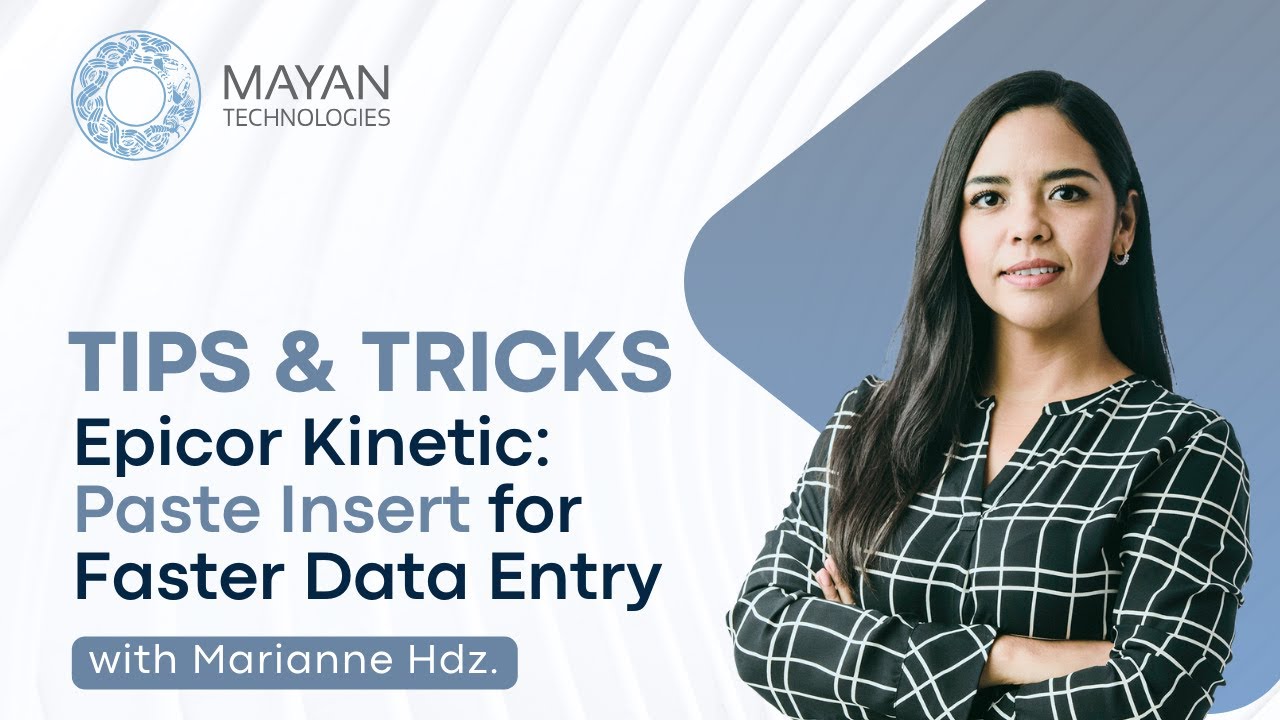 Epicor Kinetic: Paste Insert for Faster Data Entry