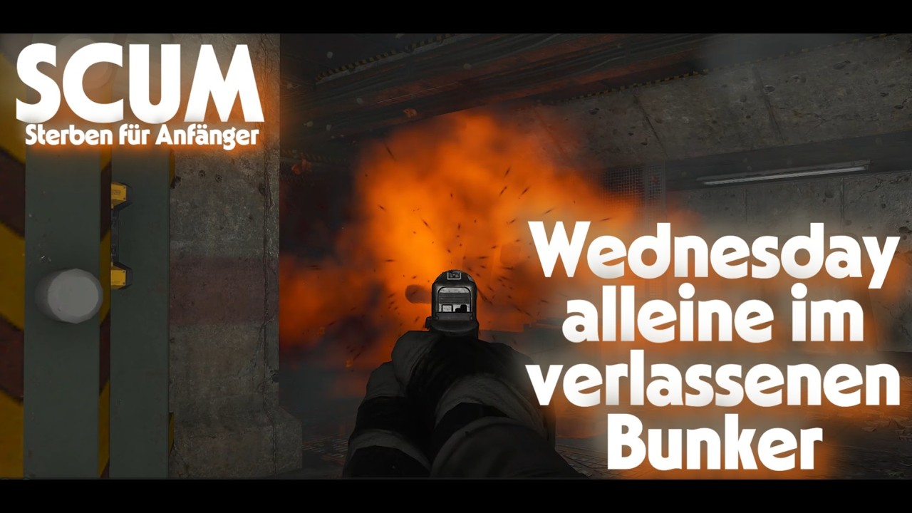 SCUM V1.2 PVE /// Bunker... immer wieder Bunker :((