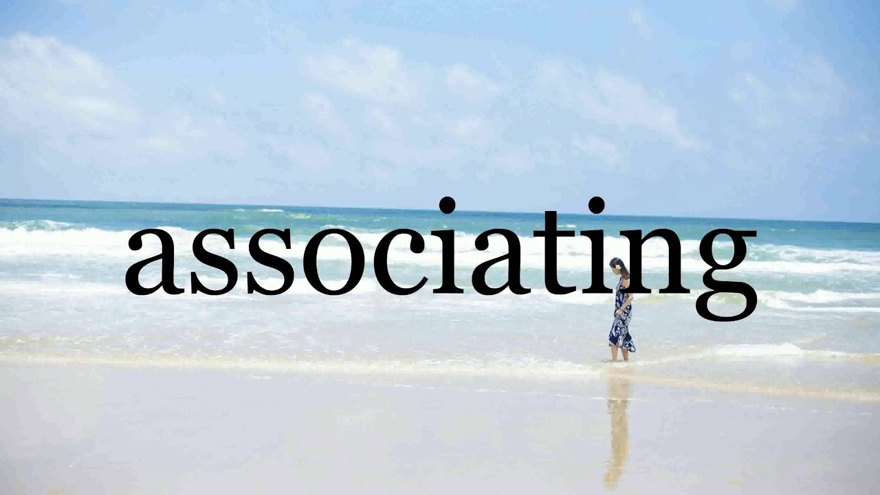 How To Pronounce associating🌈🌈🌈🌈🌈🌈Pronunciation Of associating