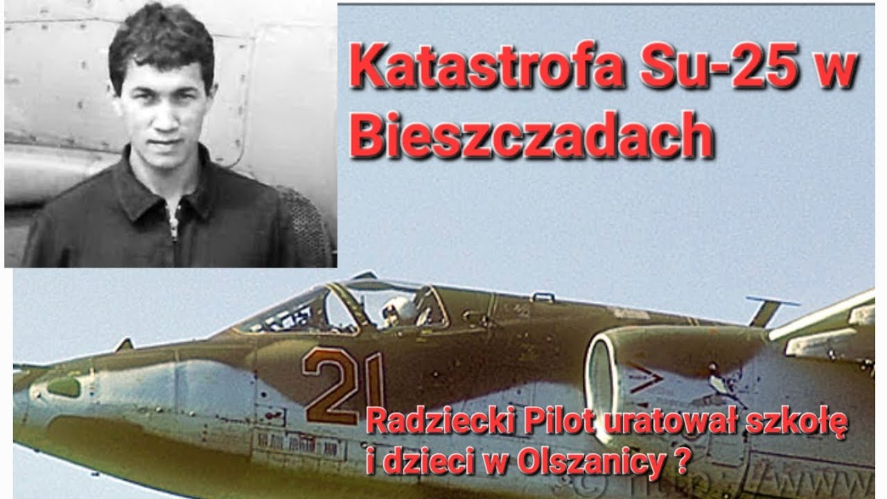 Samolot z Olszanicy | Katastrofa Su-25 w Bieszczadach | Radziecki Pilot uratował szkołę i uczniów ?