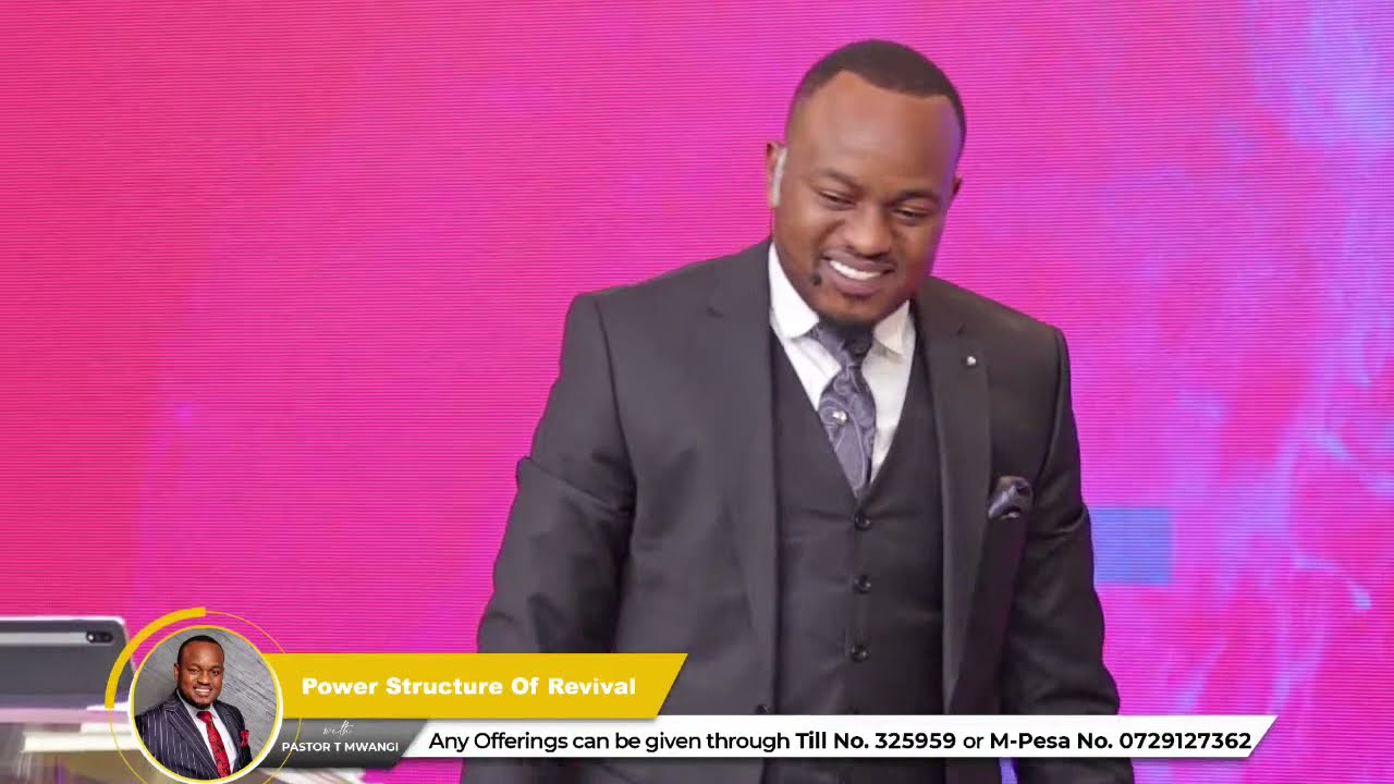 The Power Structure Of Revival | Pst T Mwangi | Life Church Limuru