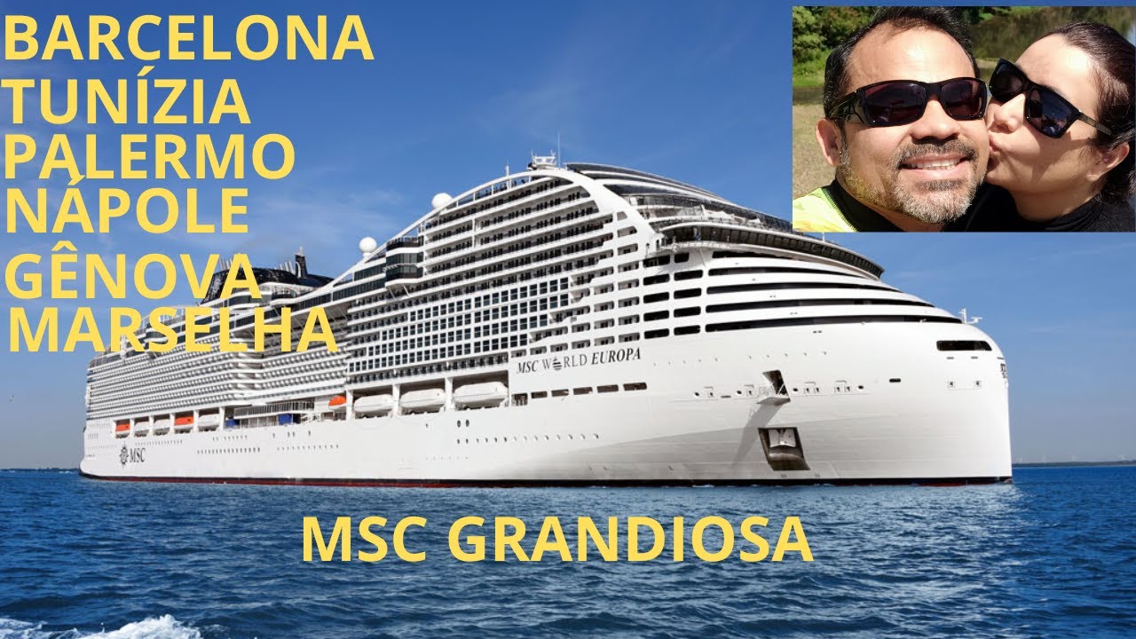 cruzeiro da msc na europa passando por barcelona,tunízia,palermo,nápole,gênova e marcelha.