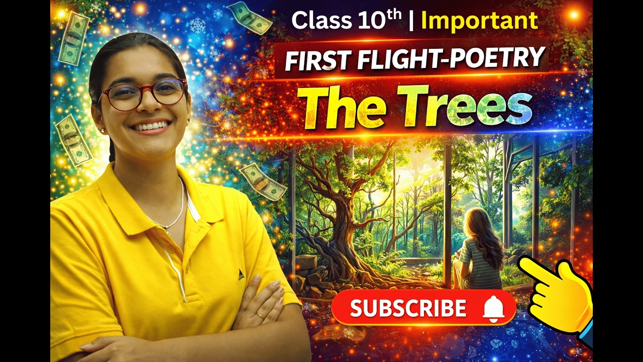 The Trees – Complete Explanation in Hindi | Class 10 English