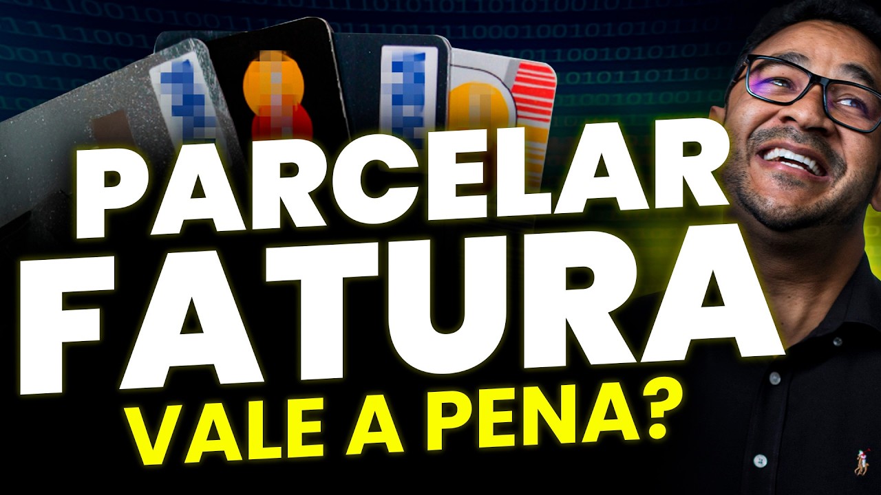 PARCELAR FATURA DO CARTÃO DE CRÉDITO VALE A PENA?