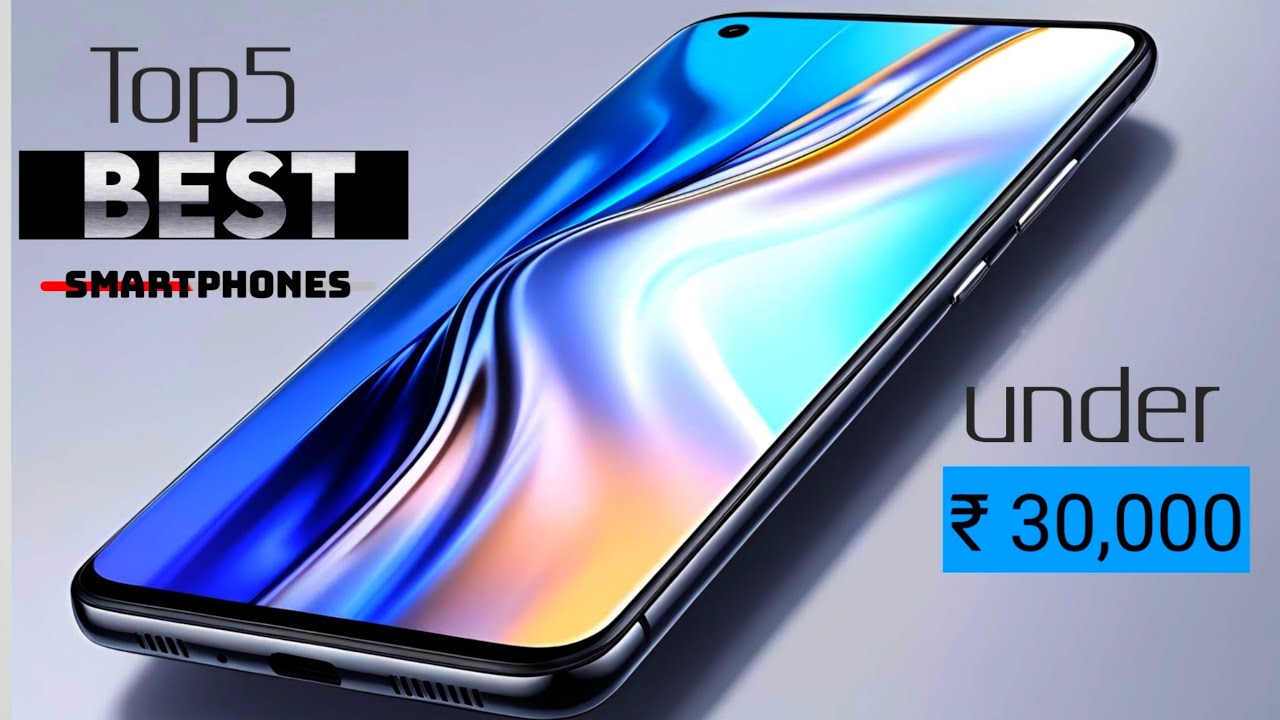 Top 5 Best Smartphones Under 30000 | Gaming, Camera & Editing 🔥