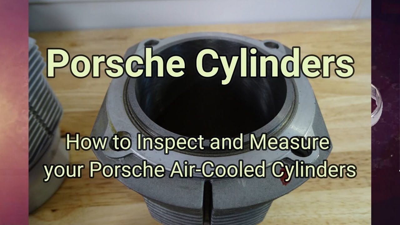 Porsche Air-Cooled Cylinders. How to Inspect And Measure.