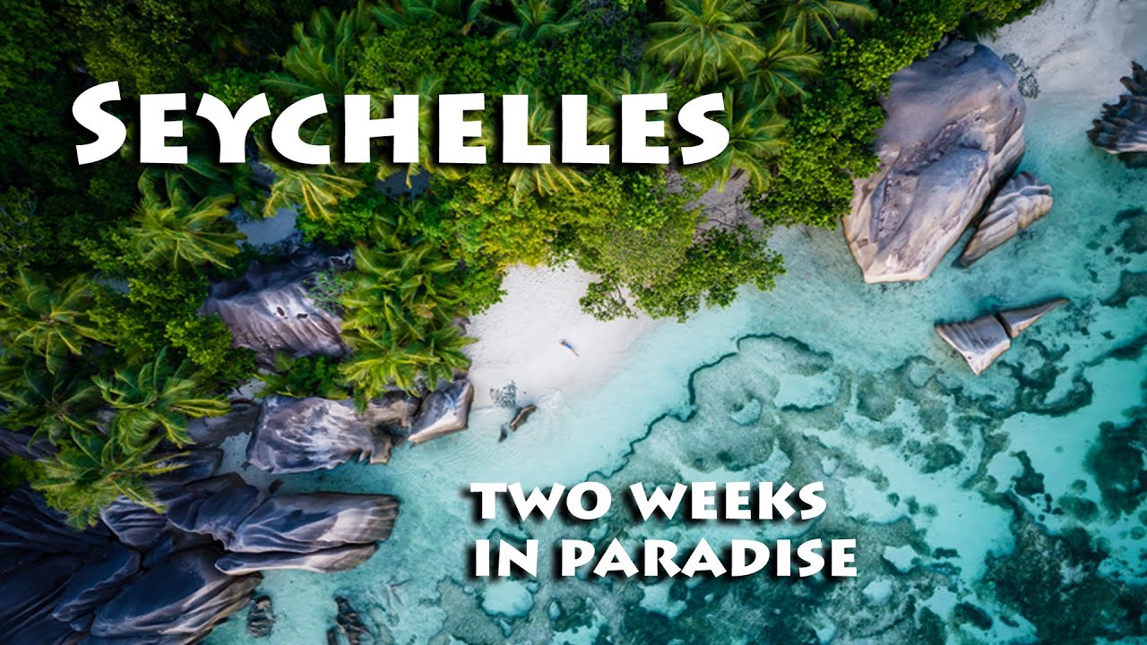 Seychelles Islands - Two weeks in Paradise | Travel Video in 4K (incl. Anse Lazio)