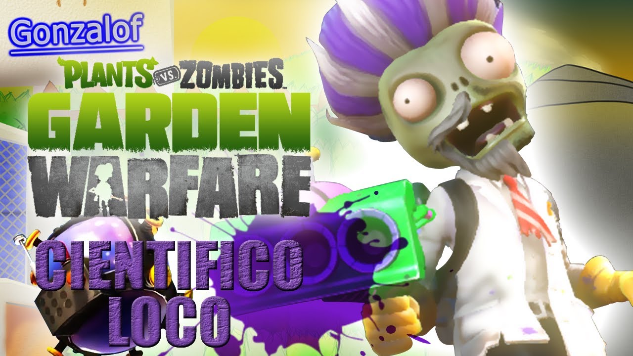 🧪🤪NO ME GUSTA PERDER🧪🤪 | Plants vs Zombies Garden Warfare - Personajes Locos: 🧪🤪Cientifico Loco🧪🤪