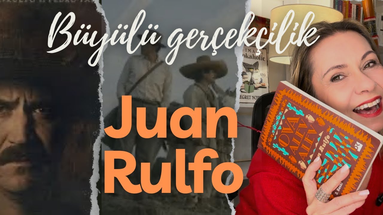 Büyülü Gerçekçilik: Rulfo'nun Sihirli Dünyası