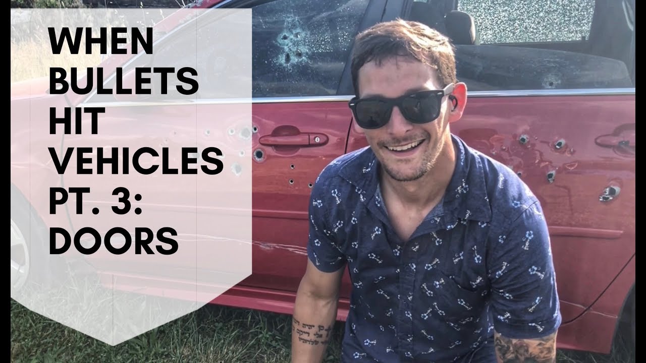 What Happens When Bullets Hit Vehicles Part 3: Doors