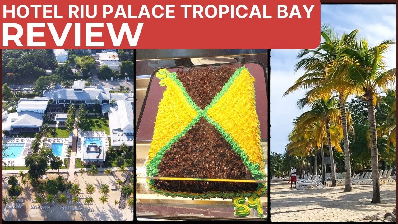 Hotel RIU Palace Tropical Bay Jamaica Review: A Great Place to Stay