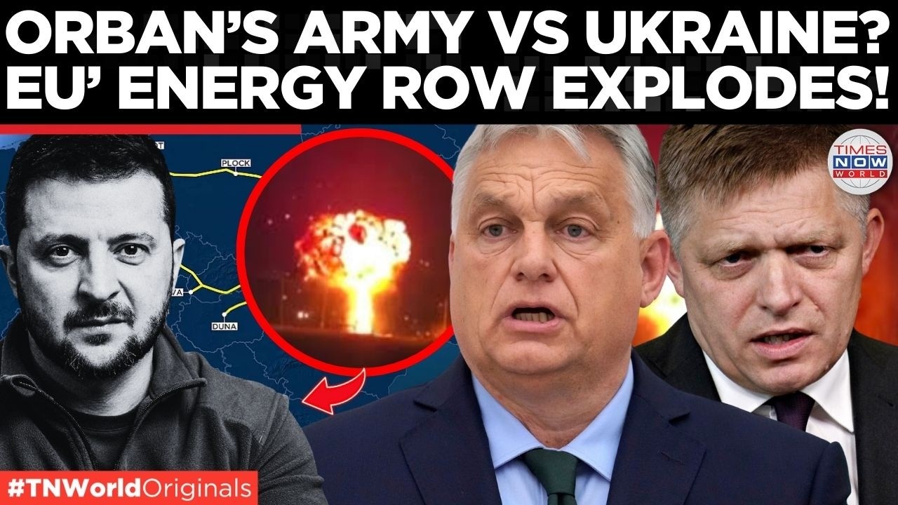 ORBAN MOBILISES TROOPS: Energy War Rips EU Unity Over Ukraine | Breaking News