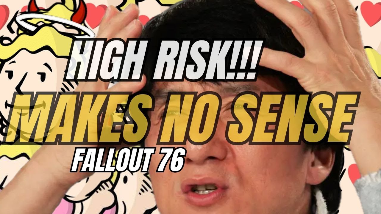 High risk pvp makes no sense? - Fallout 76