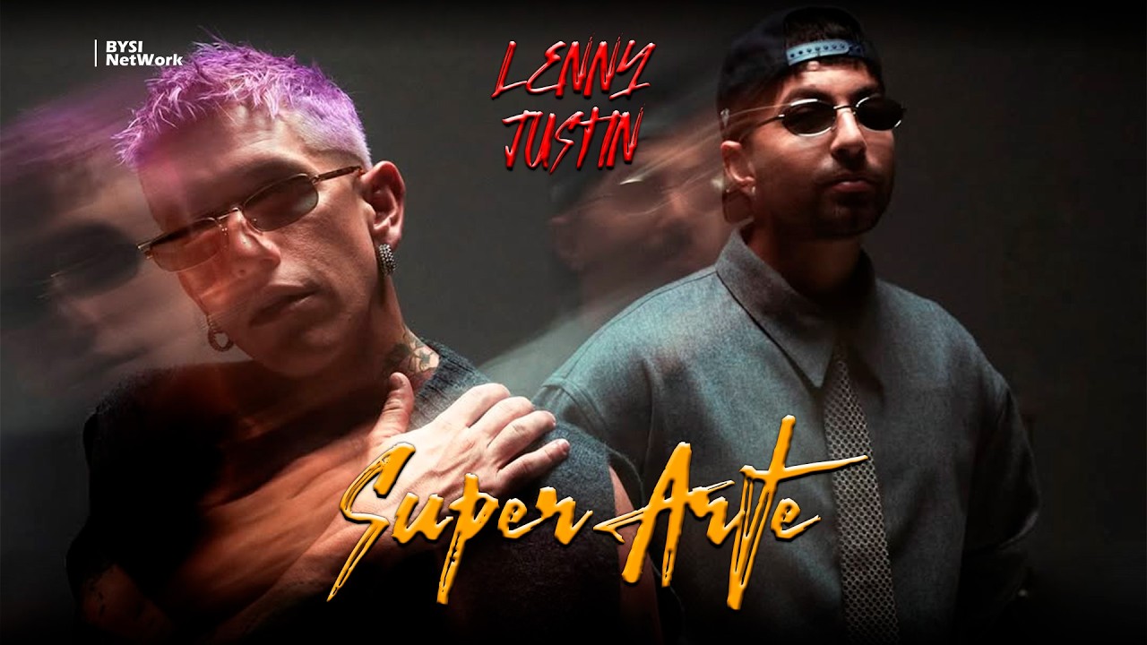 Justin Quiles, Lenny Tav&aacute;rez &bull; SuperArte EP Oficial