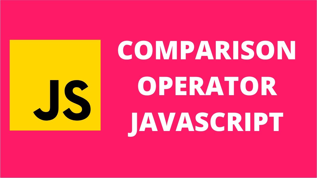 Comparison Operator JavaScript