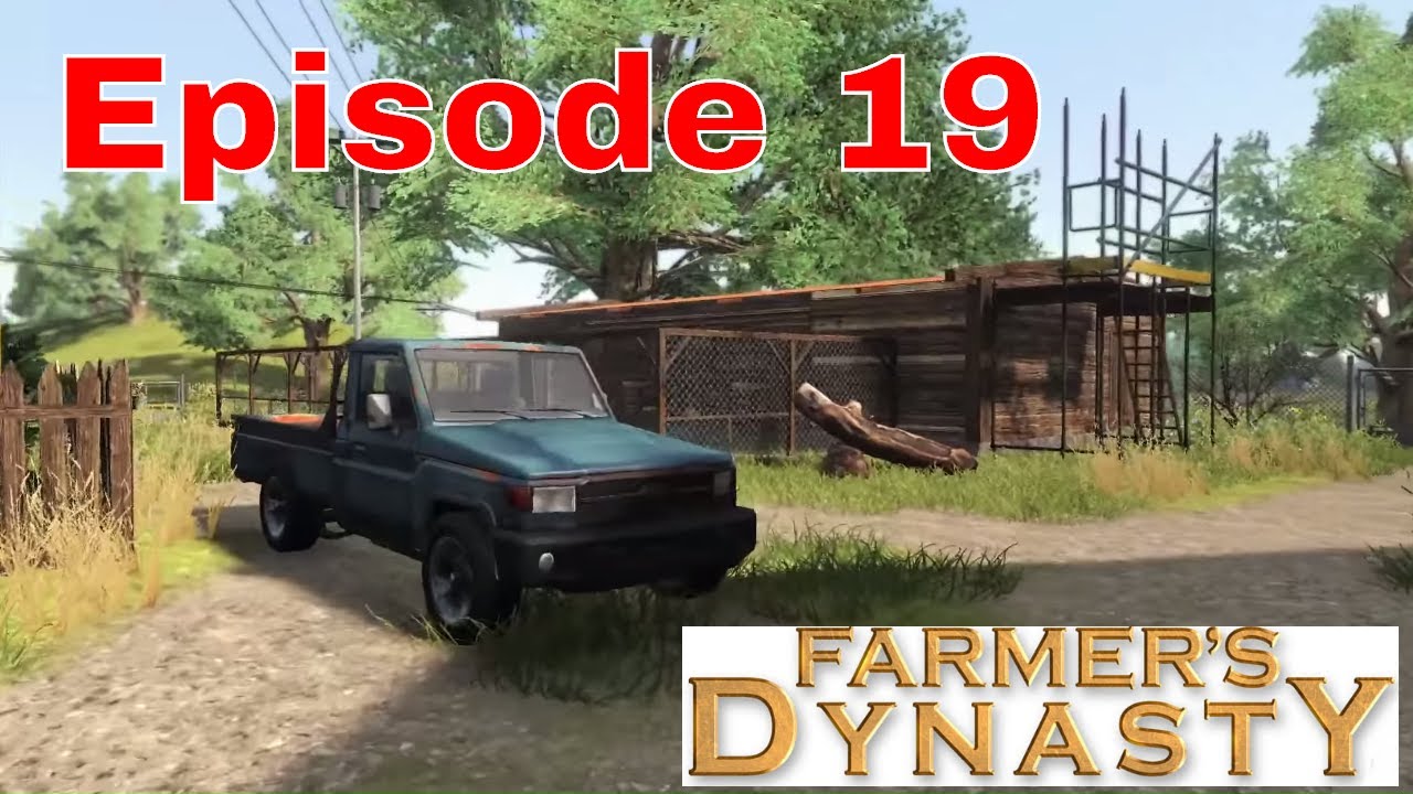 Farmer's Dynasty - Episode 19 - PICKUP TRUCK