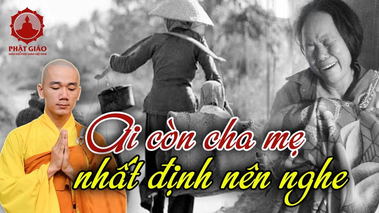 Những C&acirc;u Chuyện Rơi Nước Mắt - Thầy Th&iacute;ch T&acirc;m Nguy&ecirc;n - Ai C&ograve;n Cha Mẹ Nhất Định N&ecirc;n Nghe | PGVN